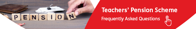 Teachers Pensions Scheme FAQs